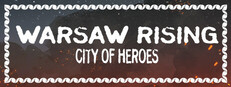 WARSAW RISING: City of Heroes