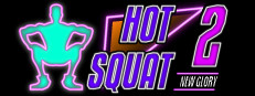 Hot Squat 2: New Glory