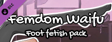 Femdom Waifu: Foot Fetish Pack