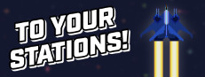 To Your Stations!