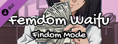Femdom Waifu: Findom Mode