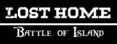 Lost Home : Battle Of Island
