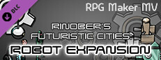 RPG Maker MV - Futuristic Cities: Robot Expansion