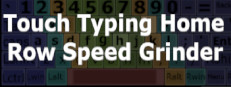 Touch Typing Home Row Speed Grinder