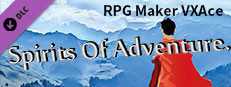 RPG Maker VX Ace - Spirits of Adventure