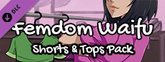 Femdom Waifu: Shorts and Tops Pack