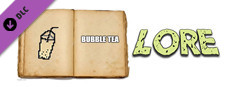 Bubble Tea - Lore