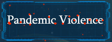 Pandemic Violence
