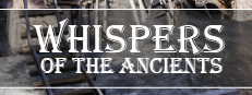 Whispers of the Ancients