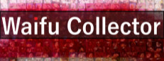 Waifu Collector