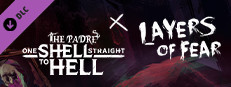 One Shell Straight to Hell X Layers of Fear