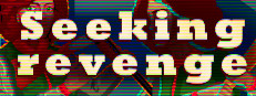 Seeking Revenge