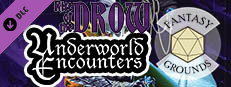 Fantasy Grounds - Rise of the Drow: Underworld Encounters