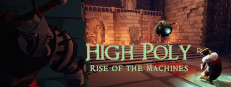 High Poly :: Rise of the Machines