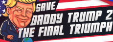 Save daddy trump 2: The Final Triumph