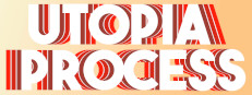Utopia Process