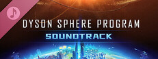 Dyson Sphere Program - Soundtrack