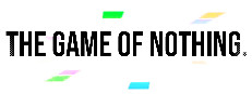 The Game of Nothing