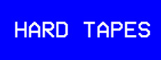 HARD TAPES