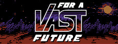For a Vast Future