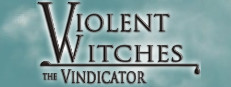 Violent Witches: the Vindicator