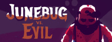 Junebug vs. Evil
