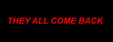 They All Come Back