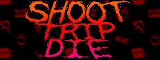 Shoot Trip Die