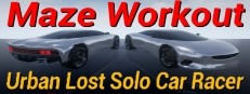 Maze Workout - Urban Lost Solo Car Racer