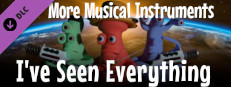 I've Seen Everything - More Musical Instruments