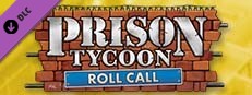 Prison Tycoon: Under New Management - Roll Call