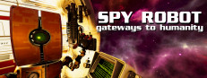 Spy Robot: Gateways To Humanity