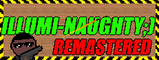 ILLUMI-NAUGHTY ;) - Remastered