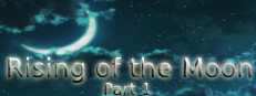 Rising of the Moon - Part 1