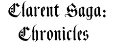 Clarent Saga: Chronicles