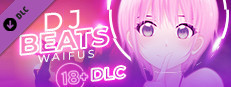 Beats DJ - Waifus 18+ DLC