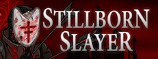 Stillborn Slayer
