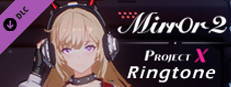 Mirror 2: Project X - Ringtone