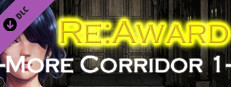 Re:Award -More Corridor 1-