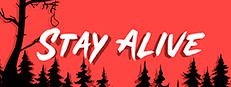 STAY ALIVE
