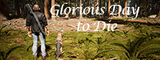 Glorious Day to Die