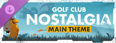 Golf Club Nostalgia- Main Theme