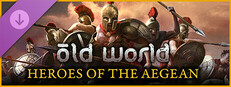 Old World - Heroes of the Aegean