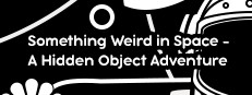 Something Weird in Space -  A Hidden Object Adventure