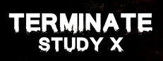 Terminate: Study X