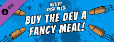 Buy The Dev a Fancy Meal - Bullet Bash