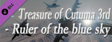 Treasure of Cutuma 3rd - Ruler of the blue sky