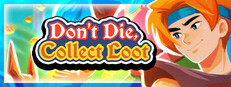 Don't Die, Collect Loot