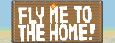 Fly Me To The Home!