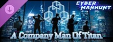 Cyber Manhunt - A Company Man of Titan